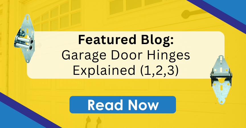 Featured Blog: Garage Door Hinges Explained (1,2,3)